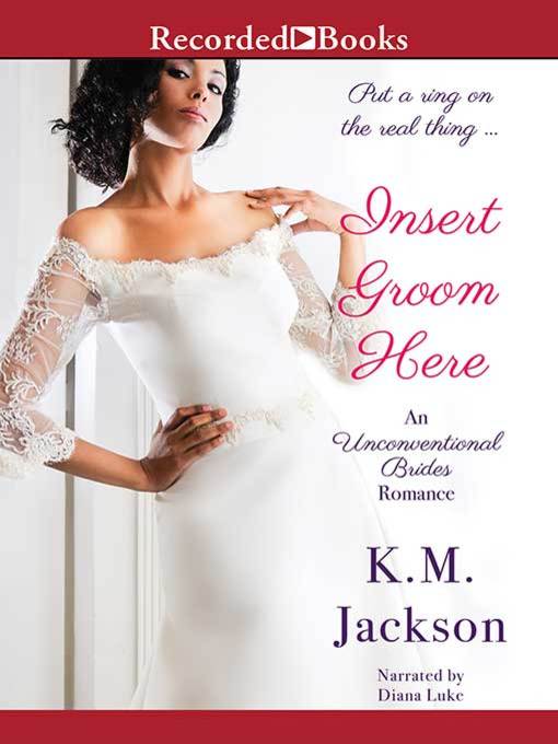 Title details for Insert Groom Here by K.M. Jackson - Available